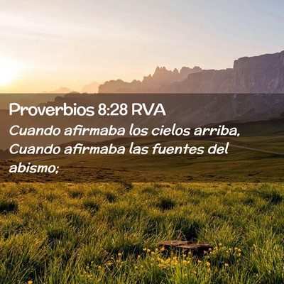 Picture 02 - Proverbios 8:28 RVA - Cuando afirmaba los cielos arriba, Cuando - Bible Verse Picture