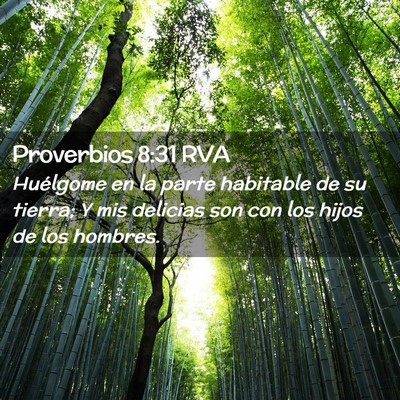 Picture 02 - Proverbios 8:31 RVA - Huélgome en la parte habitable de su tierra; Y - Bible Verse Picture