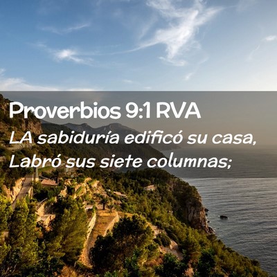 Picture 02 - Proverbios 9:1 RVA - LA sabiduría edificó su casa, Labró sus siete - Bible Verse Picture