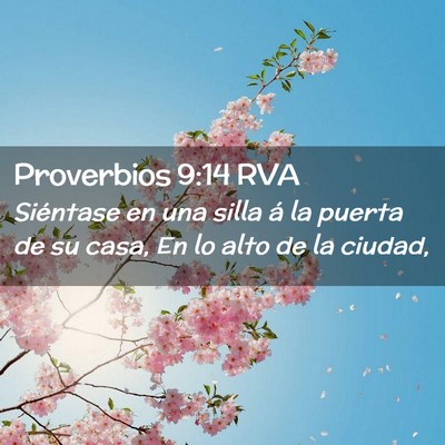 Picture 02 - Proverbios 9:14 RVA - Siéntase en una silla á la puerta de su casa, - Bible Verse Picture