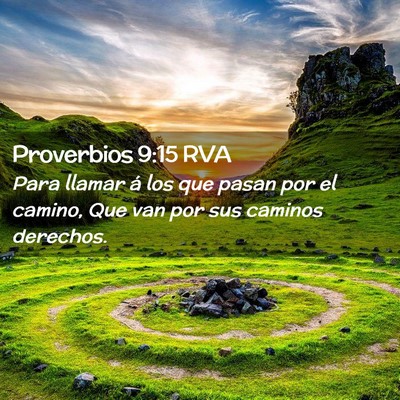 Picture 02 - Proverbios 9:15 RVA - Para llamar á los que pasan por el camino, Que - Bible Verse Picture