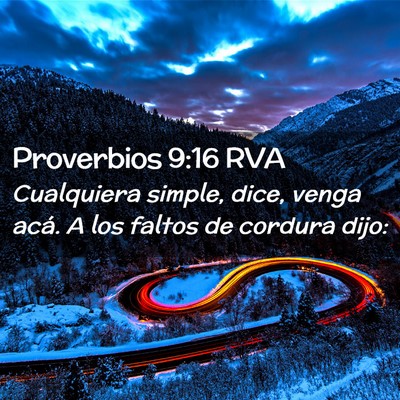 Picture 02 - Proverbios 9:16 RVA - Cualquiera simple, dice, venga acá. A los faltos - Bible Verse Picture