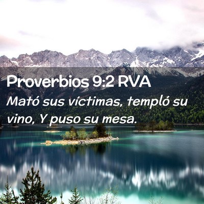Picture 02 - Proverbios 9:2 RVA - Mató sus víctimas, templó su vino, Y puso su - Bible Verse Picture