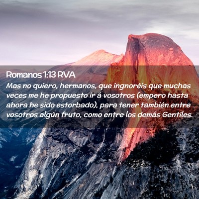 Picture 02 - Romanos 1:13 RVA - Mas no quiero, hermanos, que ingnoréis que - Bible Verse Picture