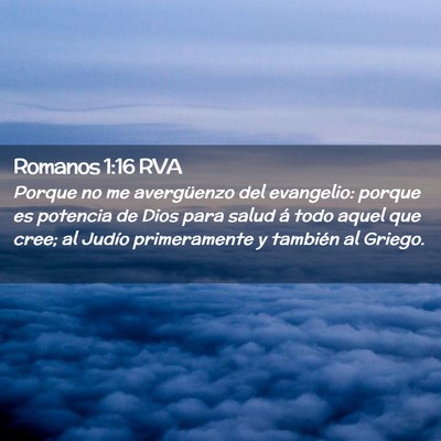 Picture 02 - Romanos 1:16 RVA - Porque no me avergüenzo del evangelio: porque es - Bible Verse Picture