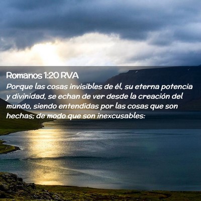 Picture 02 - Romanos 1:20 RVA - Porque las cosas invisibles de él, su eterna - Bible Verse Picture