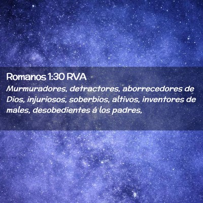 Picture 02 - Romanos 1:30 RVA - Murmuradores, detractores, aborrecedores de Dios, - Bible Verse Picture