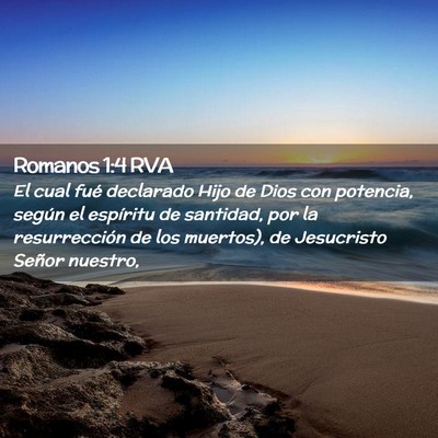 Picture 02 - Romanos 1:4 RVA - El cual fué declarado Hijo de Dios con potencia, - Bible Verse Picture