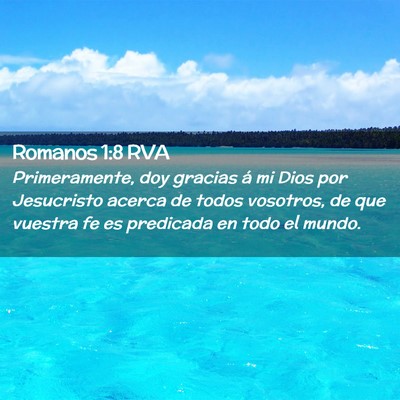 Picture 02 - Romanos 1:8 RVA - Primeramente, doy gracias á mi Dios por - Bible Verse Picture