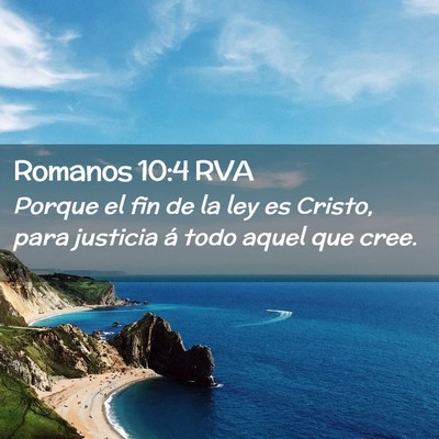Picture 02 - Romanos 10:4 RVA - Porque el fin de la ley es Cristo, para justicia - Bible Verse Picture
