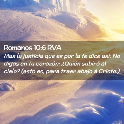 Picture 02 - Romanos 10:6 RVA - Mas la justicia que es por la fe dice así: No - Bible Verse Picture