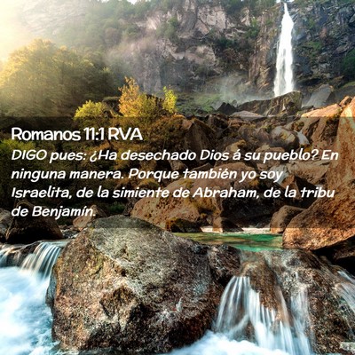 Picture 02 - Romanos 11:1 RVA - DIGO pues: ¿Ha desechado Dios á su pueblo? En - Bible Verse Picture