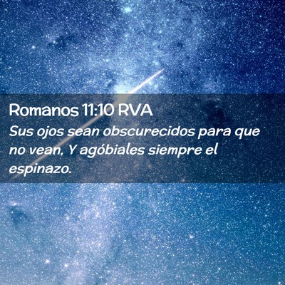 Picture 02 - Romanos 11:10 RVA - Sus ojos sean obscurecidos para que no vean, Y - Bible Verse Picture