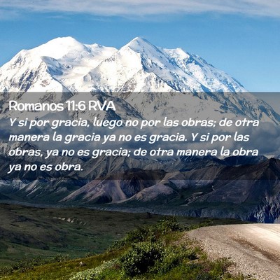 Picture 02 - Romanos 11:6 RVA - Y si por gracia, luego no por las obras; de otra - Bible Verse Picture