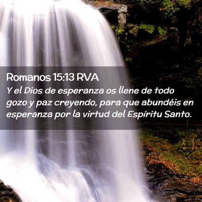 Picture 02 - Romanos 15:13 RVA - Y el Dios de esperanza os llene de todo gozo y - Bible Verse Picture