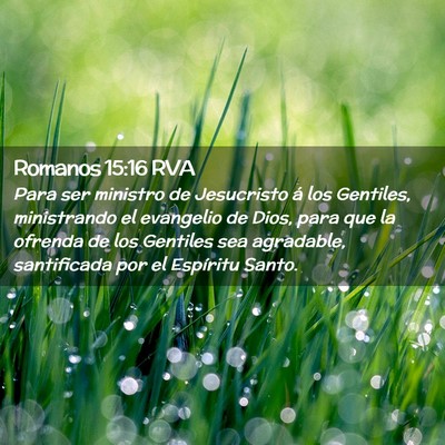 Picture 02 - Romanos 15:16 RVA - Para ser ministro de Jesucristo á los Gentiles, - Bible Verse Picture