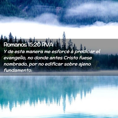 Picture 02 - Romanos 15:20 RVA - Y de esta manera me esforcé á predicar el - Bible Verse Picture