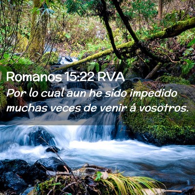 Picture 02 - Romanos 15:22 RVA - Por lo cual aun he sido impedido muchas veces de - Bible Verse Picture