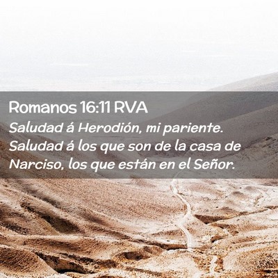 Picture 02 - Romanos 16:11 RVA - Saludad á Herodión, mi pariente. Saludad á los - Bible Verse Picture
