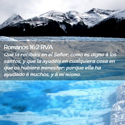 Picture 02 - Romanos 16:2 RVA - Que la recibáis en el Señor, como es digno á - Bible Verse Picture