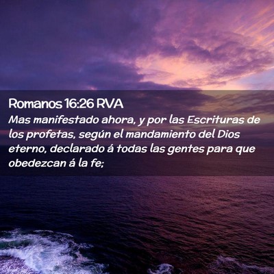Picture 02 - Romanos 16:26 RVA - Mas manifestado ahora, y por las Escrituras de - Bible Verse Picture