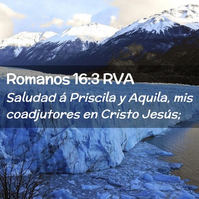 Picture 02 - Romanos 16:3 RVA - Saludad á Priscila y Aquila, mis coadjutores en - Bible Verse Picture