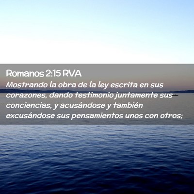Picture 02 - Romanos 2:15 RVA - Mostrando la obra de la ley escrita en sus - Bible Verse Picture