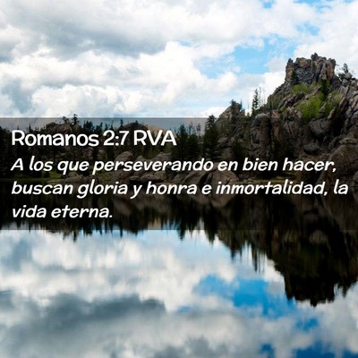 Picture 02 - Romanos 2:7 RVA - A los que perseverando en bien hacer, buscan - Bible Verse Picture