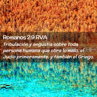 Picture 02 - Romanos 2:9 RVA - Tribulación y angustia sobre toda persona humana - Bible Verse Picture
