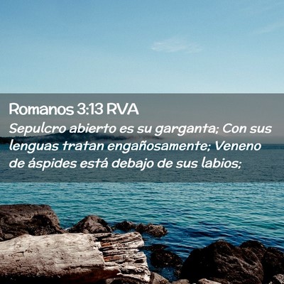 Picture 02 - Romanos 3:13 RVA - Sepulcro abierto es su garganta; Con sus lenguas - Bible Verse Picture
