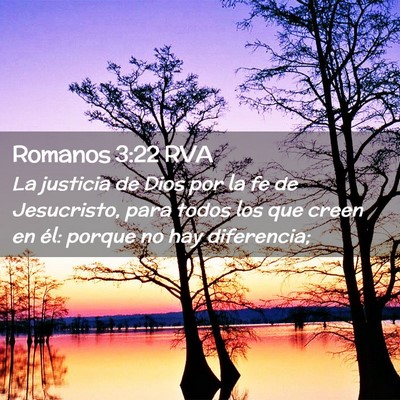 Picture 02 - Romanos 3:22 RVA - La justicia de Dios por la fe de Jesucristo, para - Bible Verse Picture