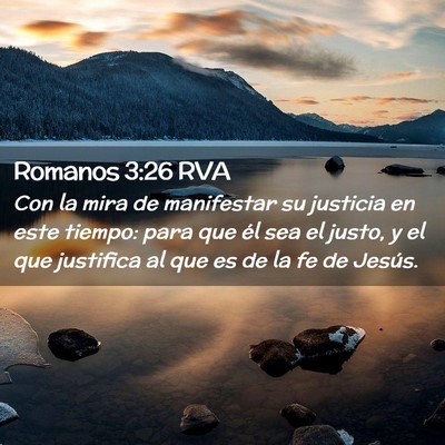 Picture 02 - Romanos 3:26 RVA - Con la mira de manifestar su justicia en este - Bible Verse Picture