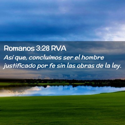 Picture 02 - Romanos 3:28 RVA - Así que, concluímos ser el hombre justificado - Bible Verse Picture