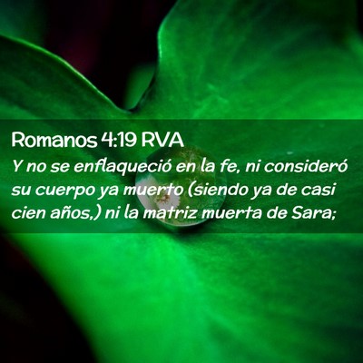 Picture 02 - Romanos 4:19 RVA - Y no se enflaqueció en la fe, ni consideró su - Bible Verse Picture