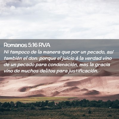 Picture 02 - Romanos 5:16 RVA - Ni tampoco de la manera que por un pecado, así - Bible Verse Picture