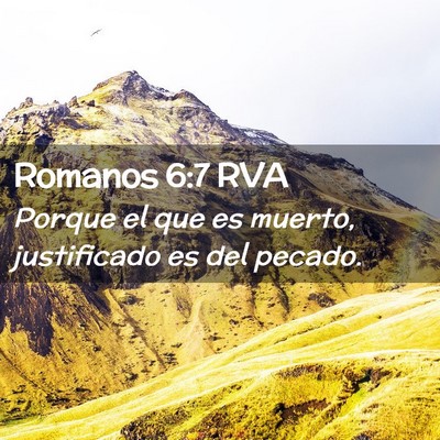 Picture 02 - Romanos 6:7 RVA - Porque el que es muerto, justificado es del - Bible Verse Picture