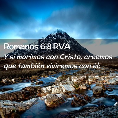 Picture 02 - Romanos 6:8 RVA - Y si morimos con Cristo, creemos que también - Bible Verse Picture