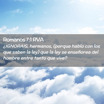 Picture 02 - Romanos 7:1 RVA - ¿IGNORAIS, hermanos, (porque hablo con los que - Bible Verse Picture