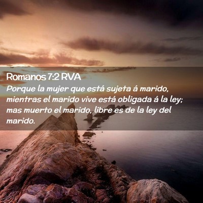 Picture 02 - Romanos 7:2 RVA - Porque la mujer que está sujeta á marido, - Bible Verse Picture