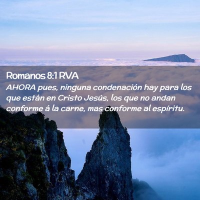 Picture 02 - Romanos 8:1 RVA - AHORA pues, ninguna condenación hay para los que - Bible Verse Picture
