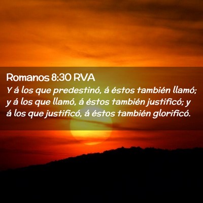 Picture 02 - Romanos 8:30 RVA - Y á los que predestinó, á éstos también - Bible Verse Picture
