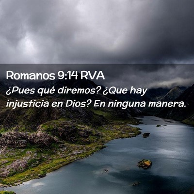 Picture 02 - Romanos 9:14 RVA - ¿Pues qué diremos? ¿Que hay injusticia en - Bible Verse Picture