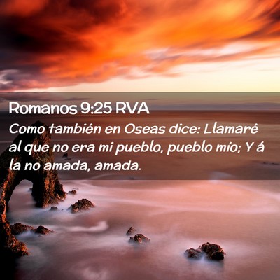 Picture 02 - Romanos 9:25 RVA - Como también en Oseas dice: Llamaré al que no - Bible Verse Picture
