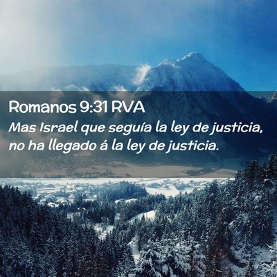 Picture 02 - Romanos 9:31 RVA - Mas Israel que seguía la ley de justicia, no ha - Bible Verse Picture