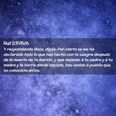 Picture 02 - Rut 2:11 RVA - Y respondiendo Booz, díjole: Por cierto se me ha - Bible Verse Picture