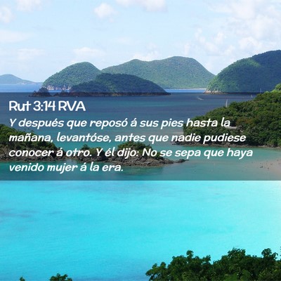 Picture 02 - Rut 3:14 RVA - Y después que reposó á sus pies hasta la - Bible Verse Picture