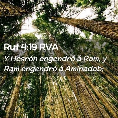 Picture 02 - Rut 4:19 RVA - Y Hesrón engendró á Ram, y Ram engendró á - Bible Verse Picture