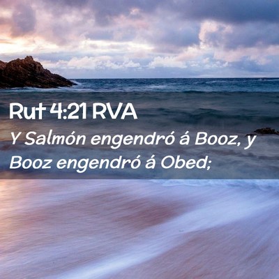 Picture 02 - Rut 4:21 RVA - Y Salmón engendró á Booz, y Booz engendró á - Bible Verse Picture