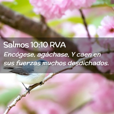 Picture 02 - Salmos 10:10 RVA - Encógese, agáchase, Y caen en sus fuerzas - Bible Verse Picture