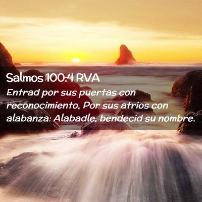 Picture 02 - Salmos 100:4 RVA - Entrad por sus puertas con reconocimiento, Por - Bible Verse Picture